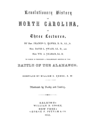 NC: Revolutionary History of North Carolina in Three Lectures and a Preliminary Sketch of the Battle of the Alamance