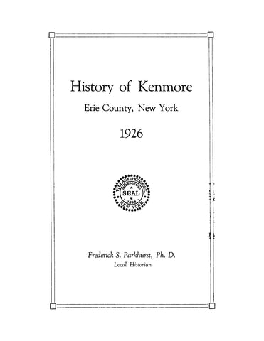 KENMORE, NY: History of Kenmore, Erie County, New York, 1926 (Softcover)