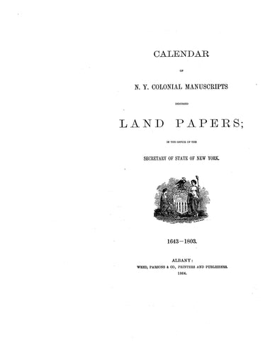 LAND GRANTS, NY: Calendar of NY Colonial Manuscripts Indorsed Land Papers in the Office of the Secretary of State of New York 1643-1803 (Hardcover)