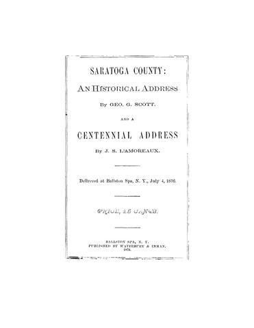 SARATOGA, NY: Saratoga County, An Historical Address and a Centennial Address 1876 (Softcover)