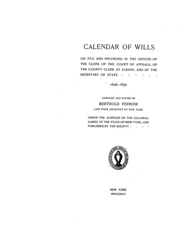 WILLS, NY: Calendar of Wills on File and Recorded in the Officer of the Clerk of the Court of Appeals of the County Clerk at Albany and of the Secretary of State (Hardcover)