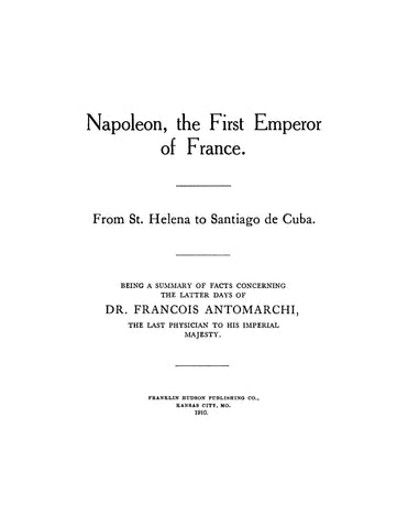 Napoleon, the First Emperor of France, from St Helena to Santiago de Cuba (Softcover)