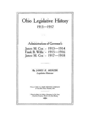 LEGISLATIVE, OH: Ohio Legislative History 1913-1917: Administrations of Governors James M Cox, Frank B Willis, James M Cox (Hardcover)