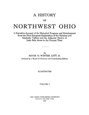 NORTHWEST, OH: History of Northwest Ohio, a Narrative Account of its Historical Progress and Development from the First European Exploration to the Present Time, Illustrated