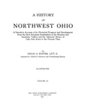 NORTHWEST, OH: History of Northwest Ohio, a Narrative Account of its Historical Progress and Development from the First European Exploration to the Present Time, Illustrated