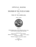 OFFICIAL ROSTER OF THE SOLDIERS OF THE STATE OF OHIO IN THE WAR OF THE REBELLION, 1861-1866.