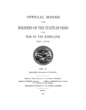 OFFICIAL ROSTER OF THE SOLDIERS OF THE STATE OF OHIO IN THE WAR OF THE REBELLION, 1861-1866.