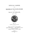 OFFICIAL ROSTER OF THE SOLDIERS OF THE STATE OF OHIO IN THE WAR OF THE REBELLION, 1861-1866.