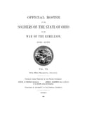 OFFICIAL ROSTER OF THE SOLDIERS OF THE STATE OF OHIO IN THE WAR OF THE REBELLION, 1861-1866.