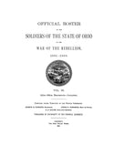 OFFICIAL ROSTER OF THE SOLDIERS OF THE STATE OF OHIO IN THE WAR OF THE REBELLION, 1861-1866.