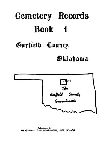 GARFIELD, OK: Cemetery Records, Garfield County, Oklahoma