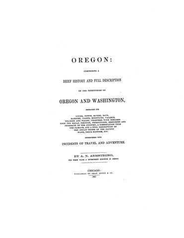 OREGON: Comprising a Brief History and Full Description of the Territories of Oregon and Washington (Softcover)