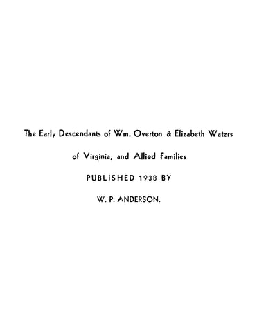 OVERTON: The Early Descendants of William Overton and Elizabeth Waters of Virginia, and Allied Families (Softcover)