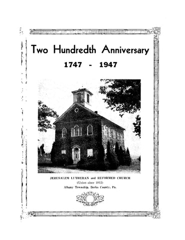 ALBANY, PA: Two Hundredth Anniversary 1747-1947 of the Jerusalem Lutheran and Reformed Church, Albany Township, Berks County, Pennsylvania (Softcover)