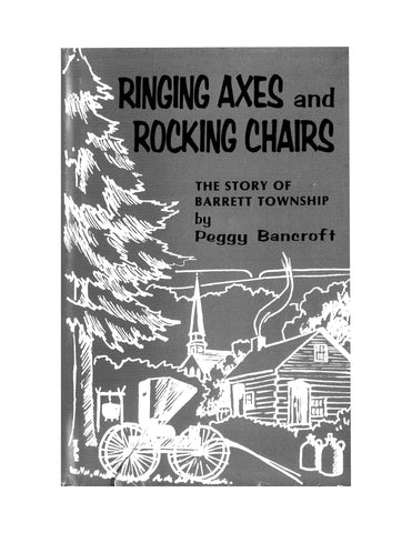 BARRETT, PA: Ringing Axes and Rocking Chairs, the Story of Barrett Township