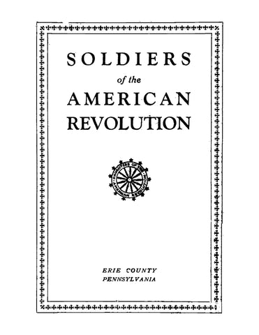 ERIE, PA: Soldiers of the American Revolution: Erie County, Pennsylvania (Softcover)
