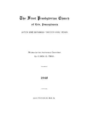 ERIE, PA: First Presbyterian Church of Erie, Pennsylvania after One Hundred Twenty Five Years (Softcover)