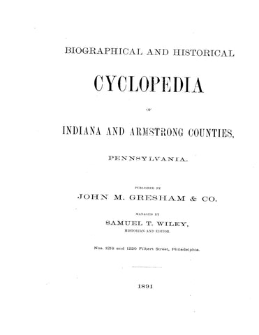 INDIANA, PA: Biographical and Historical Cyclopedia of Indiana and Armstrong Counties, Pennsylvania