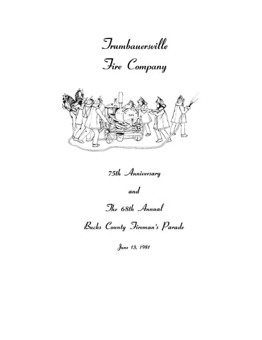 TRUMBAUERSVILLE, PA: Trumbauersville Fire Company, 75th Anniversary and the 68th Annual Bucks County Fireman's Parade, 1981 (Softcover)