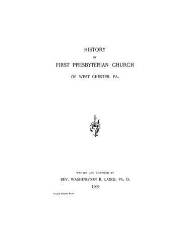WEST CHESTER, PA: History of First Presbyterian Church of West Chester, Pennsylvania (Softcover)