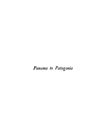 PANAMA: Panama to Patagonia: The Isthmian Canal and the West Coast Countries of South America, with Maps and Illustrations