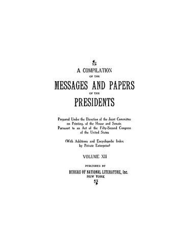 A Compilation of the Messages and Papers of the Presidents, Volume 12. 1897.