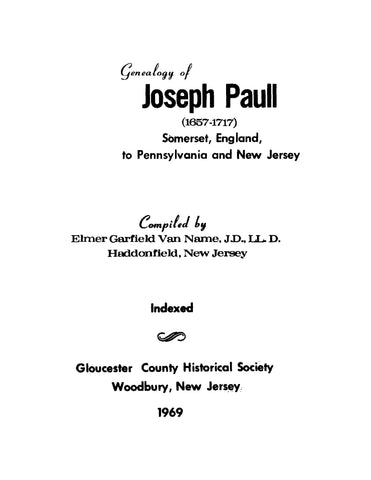 PAULL: Genealogy of Joseph Paull (1657-1717) Somerset, England, to Pennsylvania and New Jersey (Softcover)