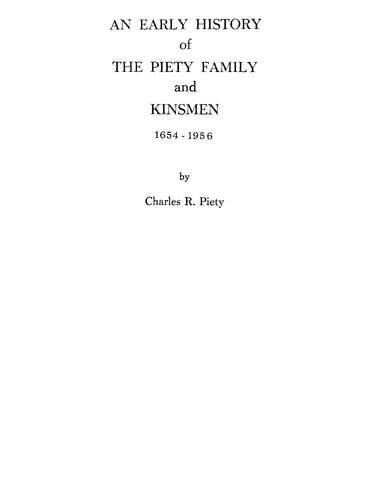 PIETY: An Early History of the Piety Family and Kinsmen 1654-1956