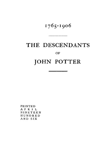 POTTER: 1765-1906 - The Descendants of John Potter (Softcover)