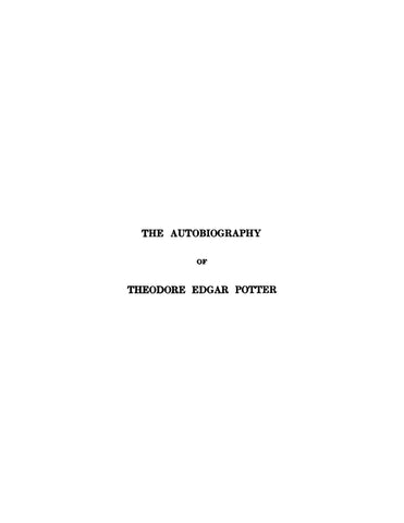 POTTER: The Autobiography of Theodore Edgar Potter