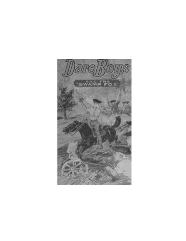 REVOLUTION: Dare Boys and the Swamp Fox (Softcover)