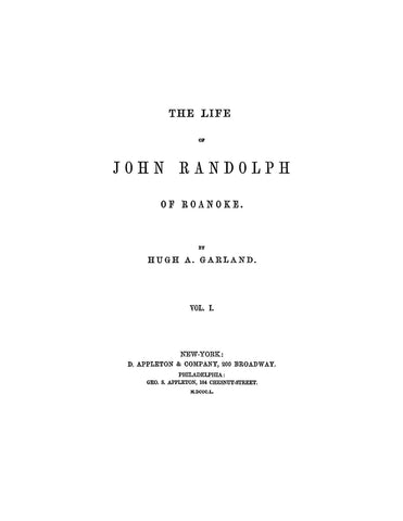 RANDOLPH: The Life of John Randolph of Roanoke
