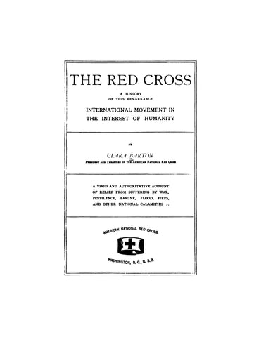 The Red Cross, a History of this Remarkable International Movement in the Interest of Humanity (Hardcover)