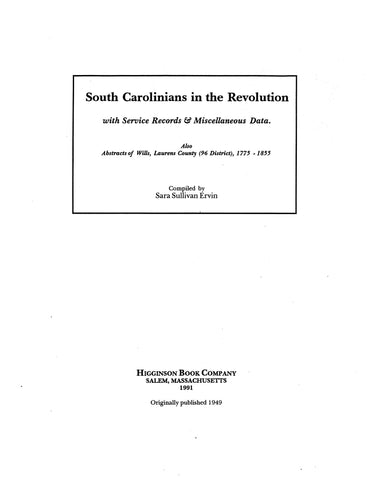 REVOLUTION, SC: South Carolinians in the Revolution, with Service Records and Miscellaneous Data. Also Abstracts of Wills, Laurens County (96 District) 1775-1855