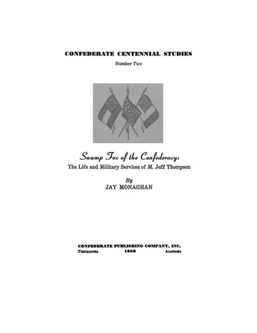 Swamp Fox of the Confederacy, the Life and Military Services of M Jeff Thompson (Softcover)