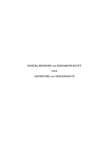 SIMMONS: Samuel Simmons and Elizabeth Scott, their Ancestors and Descendants