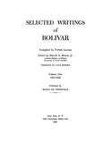 SIMON BOLIVAR: Selected Writings of Bolivar 1810-1830