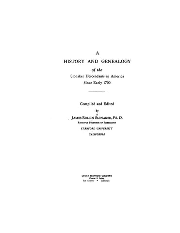 SLONAKER: A History and Genealogy of the Slonaker Descendants in America.