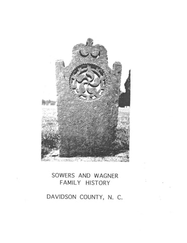 SOWERS-WAGNER: Sowers and Wagner Family History, Davidson County, NC (Softcover)