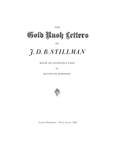 STILLMAN: Gold Rush Letters of J D B Stillman (Softcover)