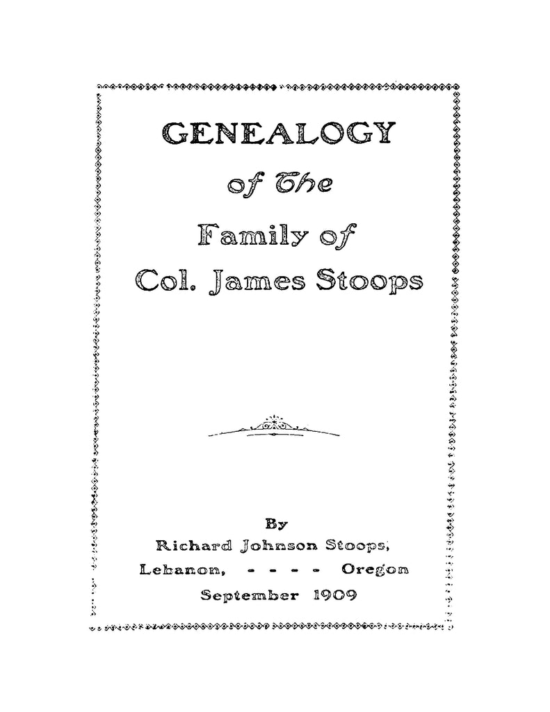STOOPS: Genealogy of the Family of Col James Stoops (Softcover ...