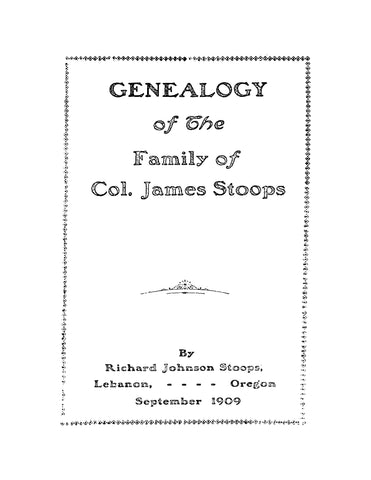 STOOPS: Genealogy of the Family of Col James Stoops (Softcover)