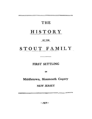 STOUT: The History of the Stout Family - First Settling in Middletown, Monmouth County, New Jersey (Softcover)