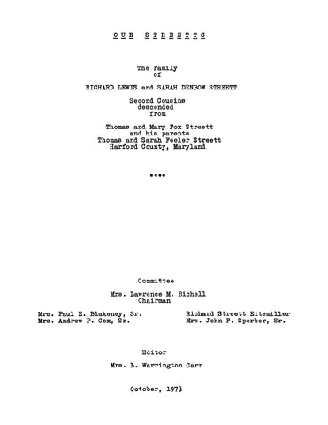 STREETT: Our Streetts, the Family of Richard Lewis and Sarah Denbow Streett, Second Cousind Descended from Thomas and Mary Fox Steett and his Parents Thomas and Sarah Feeler Streett, Hartford County, Maryland (Softcover)