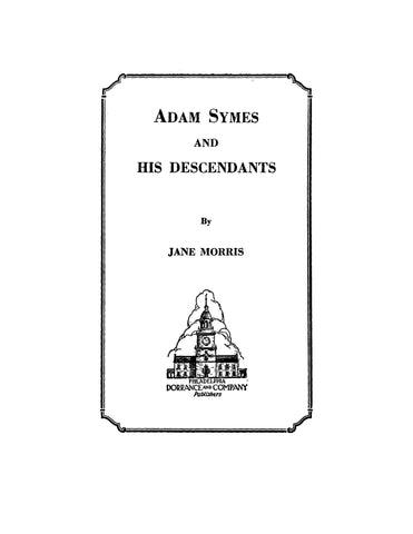 SYMES: Adam Symes and his Descendants