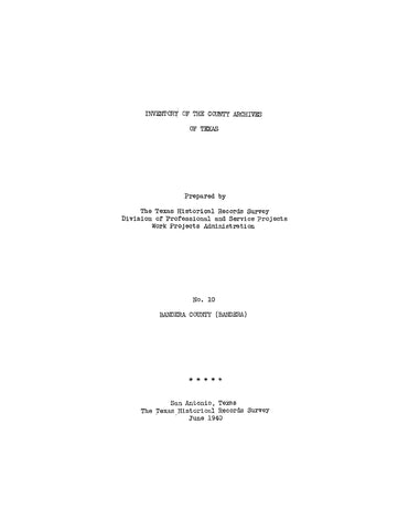 BANDERA, TX: Inventory of the County Archives of Texas, No 10, Bandera County (Softcover)