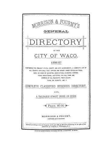 WACO, TX: Madison and Fourmy's General Directory of the City of Waco, Texas 1886-7