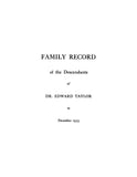 TAYLOR: Family Record of the Descendants of Dr Edward Taylor (Softcover)