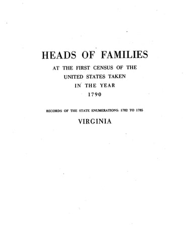 VIRGINIA: Heads of Families at the First Census of the United States Taken in the Year 1790, Records of the State Enumerations: 1782 to 1785 (Softcover)