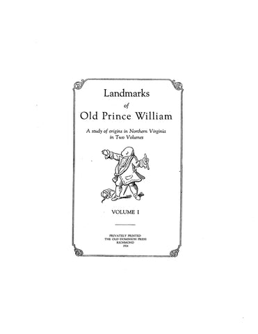 PRINCE WILLIAM, VA: Landmarks of Old Prince William, a Study of Origins in Northern Virginia